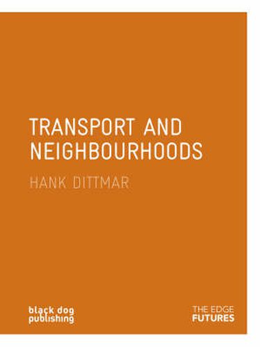 Cover image for Transport and Neighbourhoods: Edge Futures