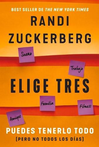 Cover image for Elige Tres: Puedes Tenerlo Todo (Pero No Todos Los Dias)