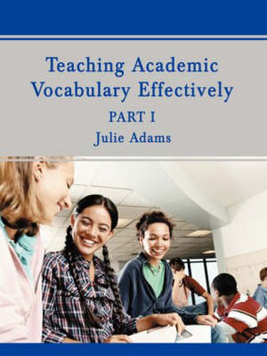 Teaching Academic Vocabulary Effectively: Part 1