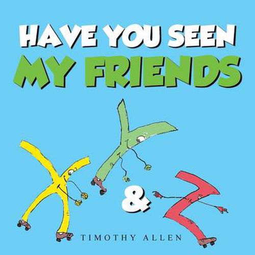 Cover image for Have You Seen My Friends