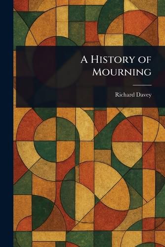 Cover image for A History of Mourning
