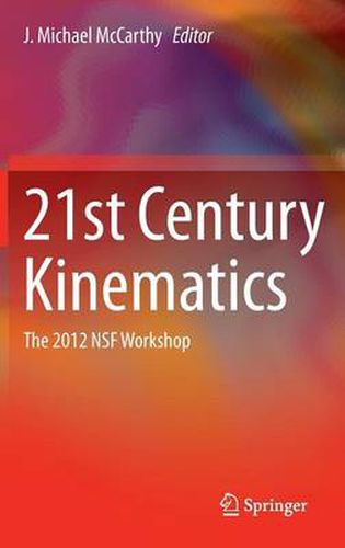 Cover image for 21st Century Kinematics: The 2012 NSF Workshop