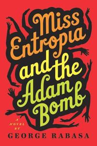 Cover image for Miss Entropia and the Adam Bomb