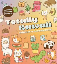 Cover image for Totally Kawaii Sticker & Activity Book