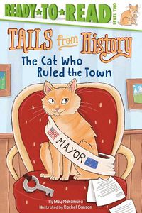 Cover image for The Cat Who Ruled the Town: Ready-to-Read Level 2