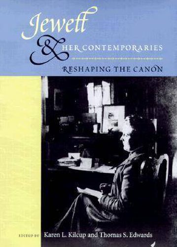 Cover image for Jewett and Her Contemporaries: Reshaping the Canon