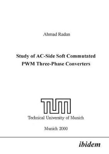 Cover image for Study of AC-Side Soft Commutated PWM Three-Phase Converters.