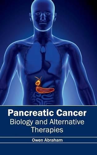 Cover image for Pancreatic Cancer: Biology and Alternative Therapies