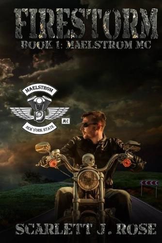 Firestorm: Maelstrom MC Book One