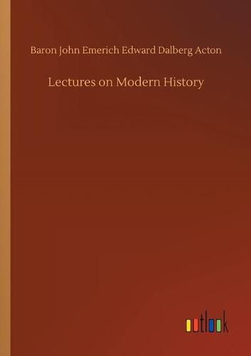 Lectures on Modern History