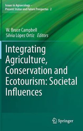 Integrating Agriculture, Conservation and Ecotourism: Societal Influences