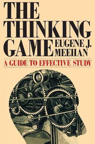 Cover image for The Thinking Game: A Guide to Effective Study