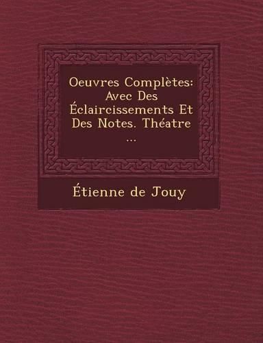 Cover image for Oeuvres Completes: Avec Des Eclaircissements Et Des Notes. Theatre ...