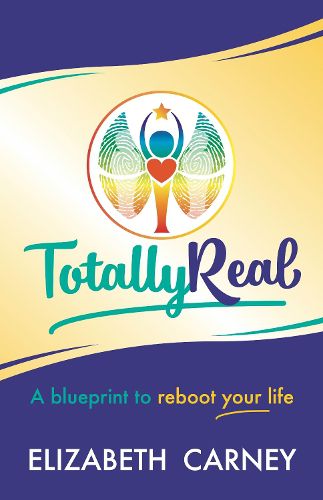 Cover image for Totally Real: A blueprint to reboot your life