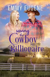 Cover image for Saving the Cowboy Billionaire