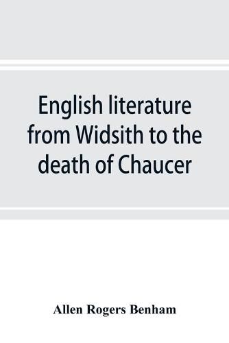 English literature from Widsith to the death of Chaucer; a source book