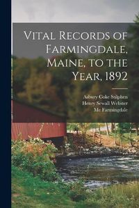 Cover image for Vital Records of Farmingdale, Maine, to the Year, 1892