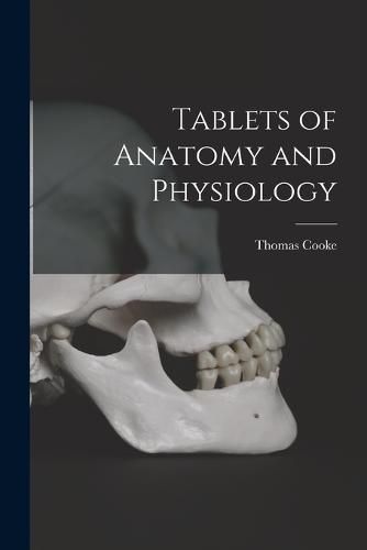 Tablets of Anatomy and Physiology