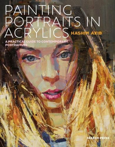 Cover image for Painting Portraits in Acrylics: A Practical Guide to Contemporary Portraiture