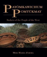 Cover image for Payomkawichum Pomtukmay: Baskets of the People of the West