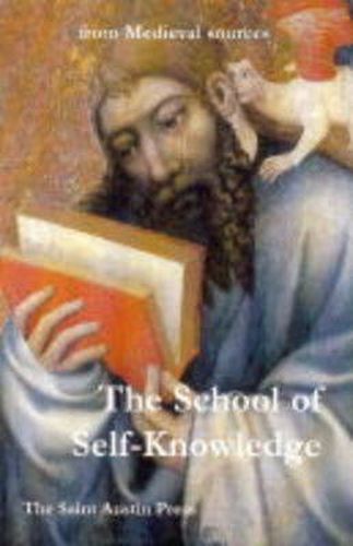 Cover image for The School of Self-knowledge: A Symposium from Medieval Sources