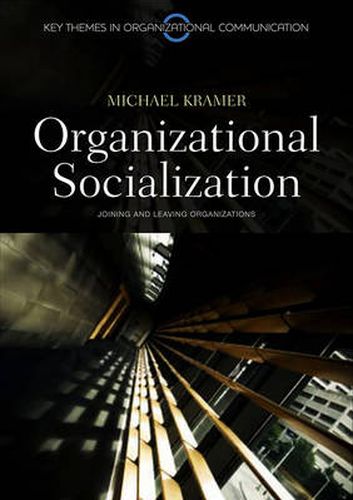 Cover image for Organizational Socialization: Joining and Leaving Organizations