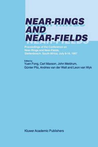 Cover image for Near-Rings and Near-Fields: Proceedings of the Conference on Near-Rings and Near-Fields, Stellenbosch, South Africa, July 9-16, 1997