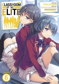 Cover image for Classroom of the Elite (Manga) Vol. 6