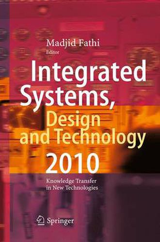 Cover image for Integrated Systems, Design and Technology 2010: Knowledge Transfer in New Technologies