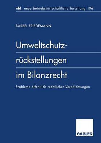 Cover image for Umweltschutzruckstellungen Im Bilanzrecht: Probleme OEffentlich-Rechtlicher Verpflichtungen