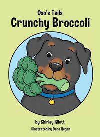 Cover image for Oso's Tails: Crunchy Broccoli