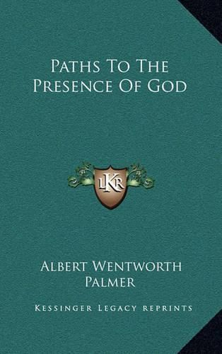 Cover image for Paths to the Presence of God