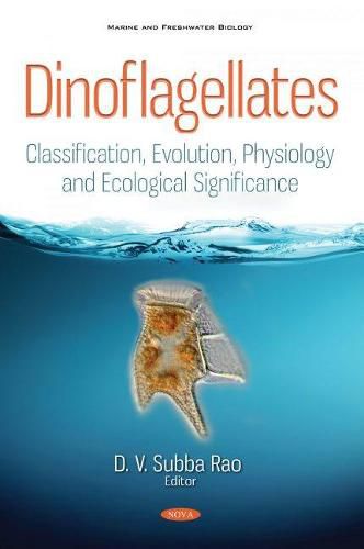 Cover image for Dinoflagellates: Classification, Evolution, Physiology and Ecological Significance