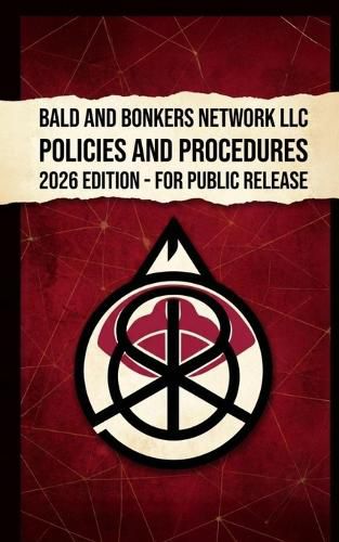 Cover image for Bald and Bonkers Network LLC Policies and Procedures