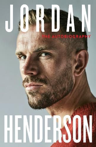 Jordan Henderson: The Autobiography