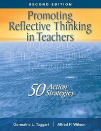 Cover image for Promoting Reflective Thinking in Teachers: 50 Action Strategies