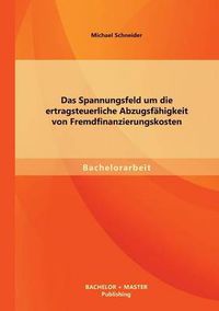 Cover image for Das Spannungsfeld um die ertragsteuerliche Abzugsfahigkeit von Fremdfinanzierungskosten