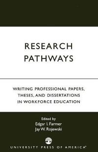 Cover image for Research Pathways: Writing Professional Papers, Theses, and Dissertations in Workforce Education
