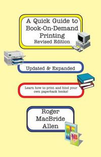 Cover image for A Quick Guide to Book-On-Demand Printing Revised Edition