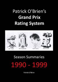 Cover image for Patrick O'brien's Grand Prix Rating System: Season Summaries 1990-1999