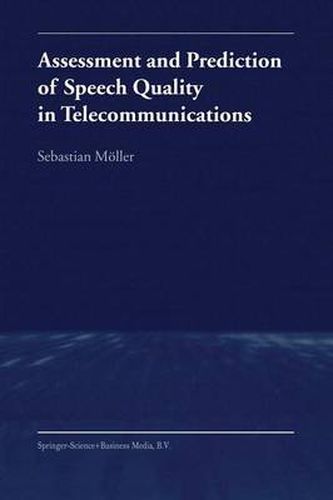 Cover image for Assessment and Prediction of Speech Quality in Telecommunications