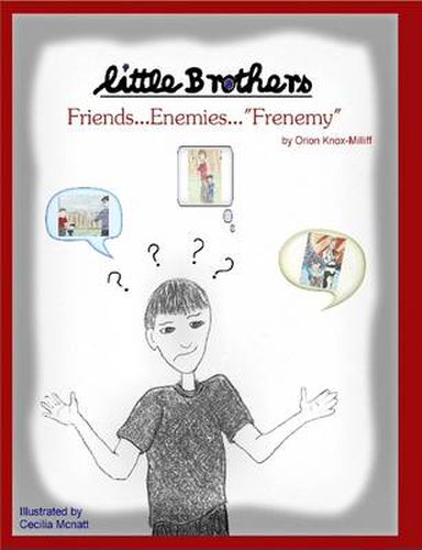 Cover image for Little Brothers "Friends...Eneimes...Frenemy"