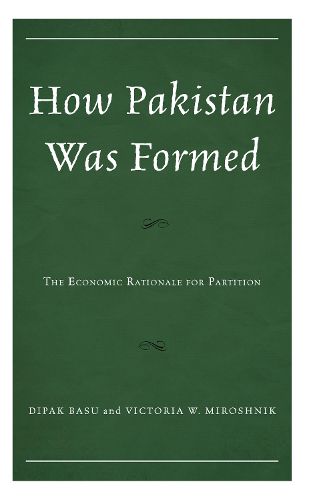 Cover image for How Pakistan Was Formed: The Economic Rationale for Partition