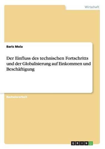 Cover image for Der Einfluss des technischen Fortschritts und der Globalisierung auf Einkommen und Beschaftigung