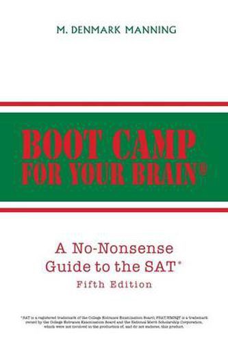 Cover image for Boot Camp for Your Brain: A No-Nonsense Guide to the SAT