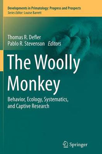 The Woolly Monkey: Behavior, Ecology, Systematics, and Captive Research