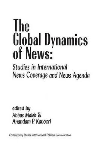 Cover image for The Global Dynamics of News: Studies in International News Coverage and News Agenda