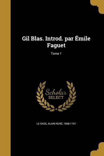 Cover image for Gil Blas. Introd. par Emile Faguet; Tome 1