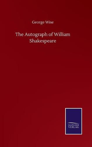 Cover image for The Autograph of William Shakespeare