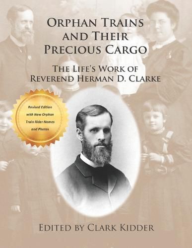 Cover image for Orphan Trains and Their Precious Cargo: The Life's Work of Reverend Herman D. Clarke